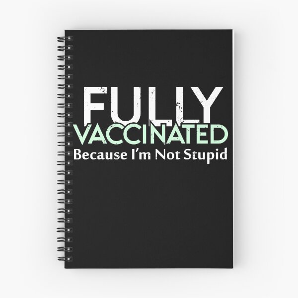 Item preview, Fully Vaccinated Because I'm Not Stupid designed and sold by Art-Max.