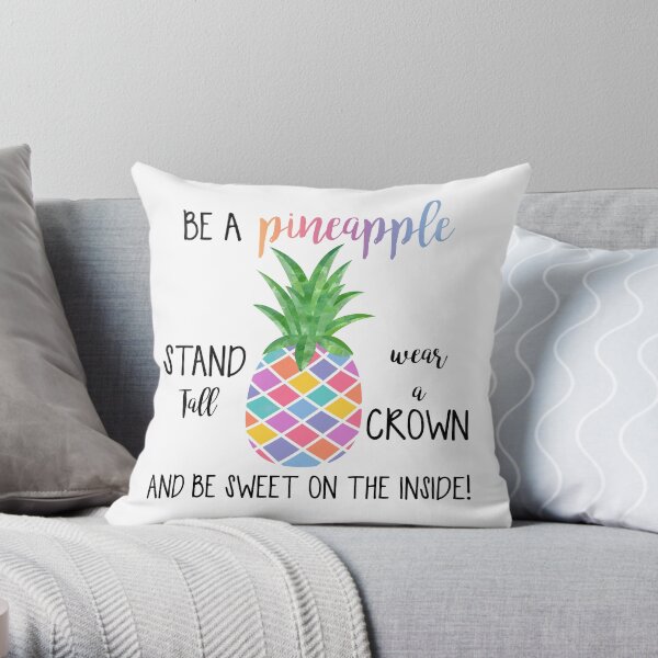 Be a pineapple Throw Pillow