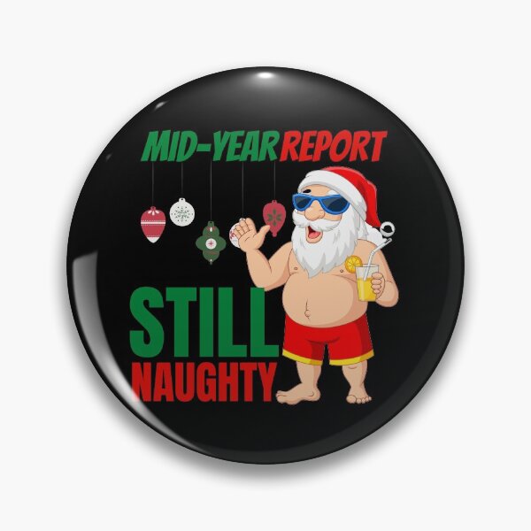 Item preview, Mid year report - Still naughty! Funny Christmas design! designed and sold by HROC.