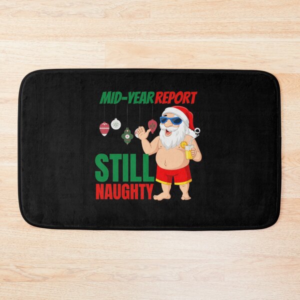 Item preview, Mid year report - Still naughty! Funny Christmas design! designed and sold by HROC.