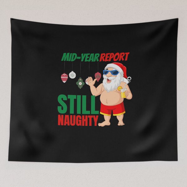 Item preview, Mid year report - Still naughty! Funny Christmas design! designed and sold by HROC.