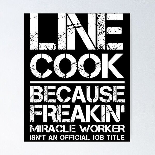 Item preview, Line Cook Miracle Worker designed and sold by clickmostro.