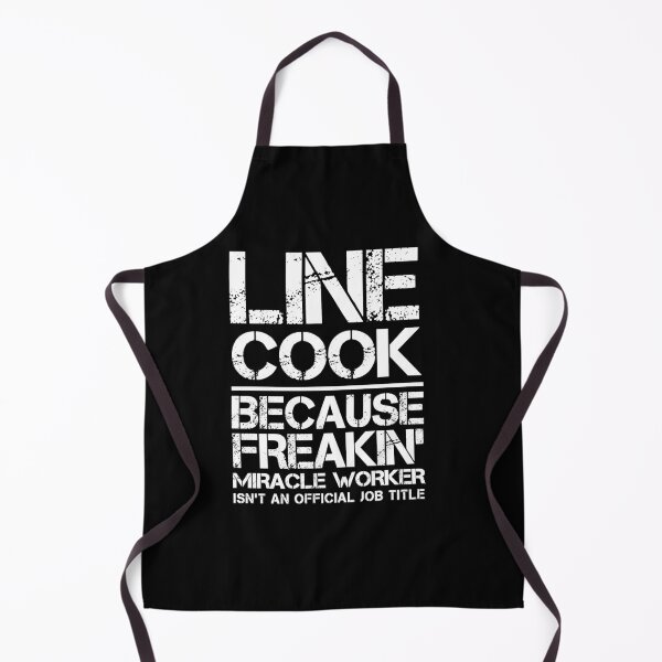 Item preview, Line Cook Miracle Worker designed and sold by clickmostro.