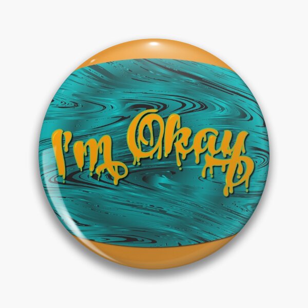 Item preview, I'm Okay  designed and sold by SiSiDi.
