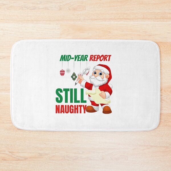 Item preview, Mid year report - Still naughty! Funny Christmas design! designed and sold by HROC.