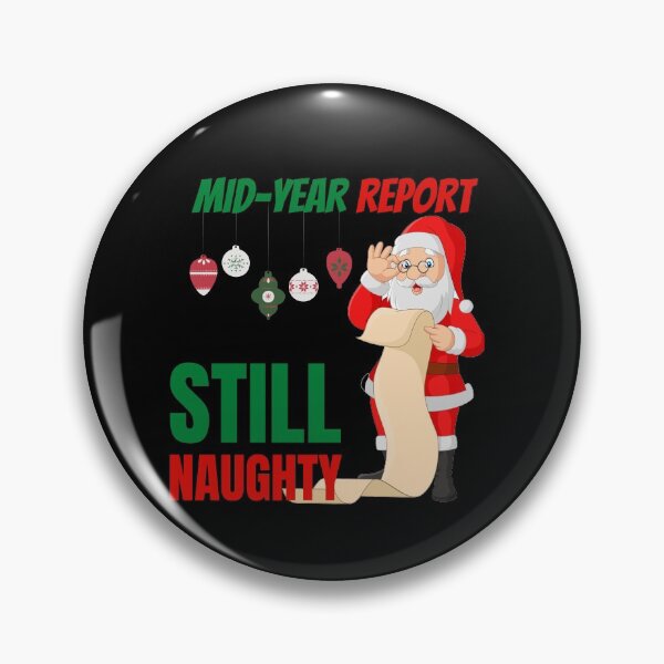 Item preview, Mid year report - Still naughty! Funny Christmas design! designed and sold by HROC.