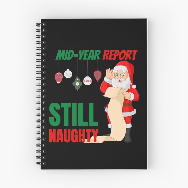 Item preview, Mid year report - Still naughty! Funny Christmas design! designed and sold by HROC.
