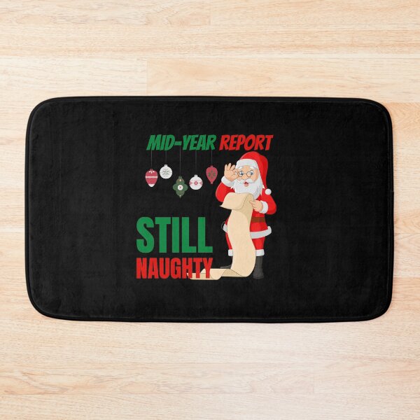 Item preview, Mid year report - Still naughty! Funny Christmas design! designed and sold by HROC.