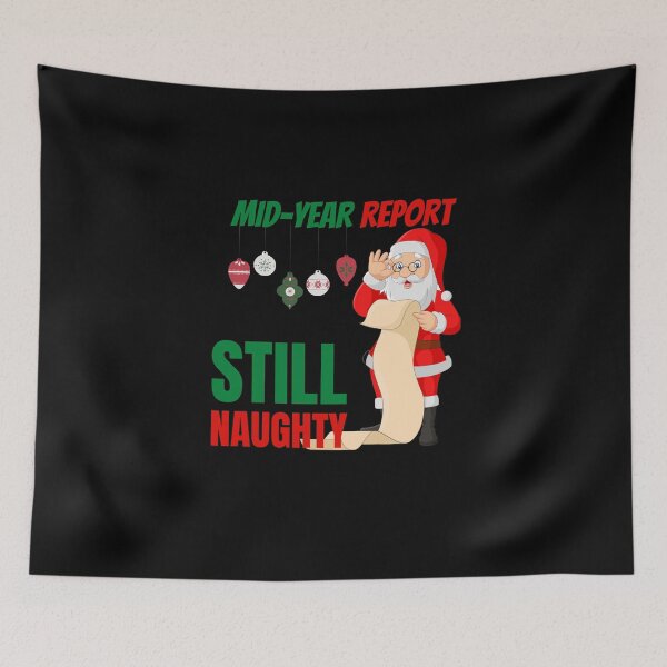 Item preview, Mid year report - Still naughty! Funny Christmas design! designed and sold by HROC.