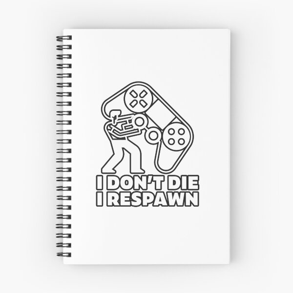 Item preview, I dont die I respawn - gamer designed and sold by arendbotha.