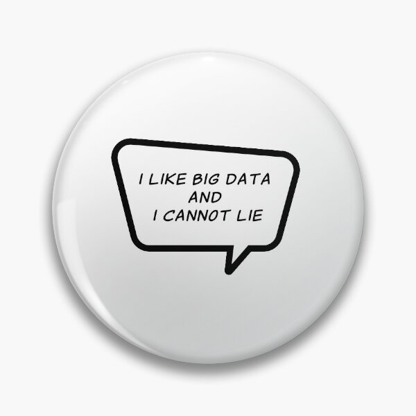 Item preview, "I Like Big Data and I Cannot Lie" - Data Science, Tableau - Collection designed and sold by BerkleyCo.