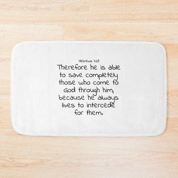 Item preview, Bible verse: Hebrews 7:25 designed and sold by john-3-16.