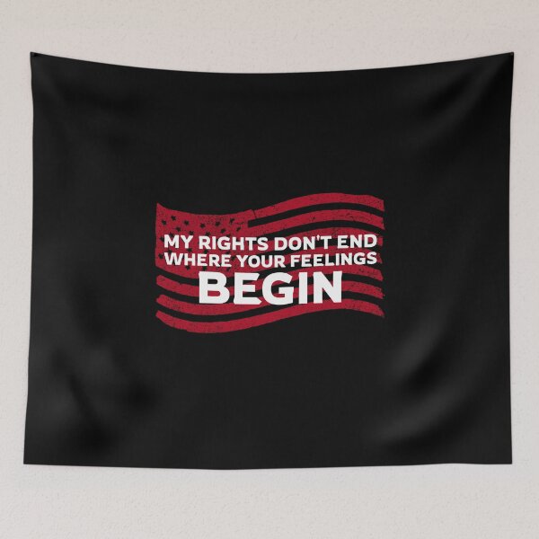 Item preview, My rights don't end where your feelings begin designed and sold by prestige dn.