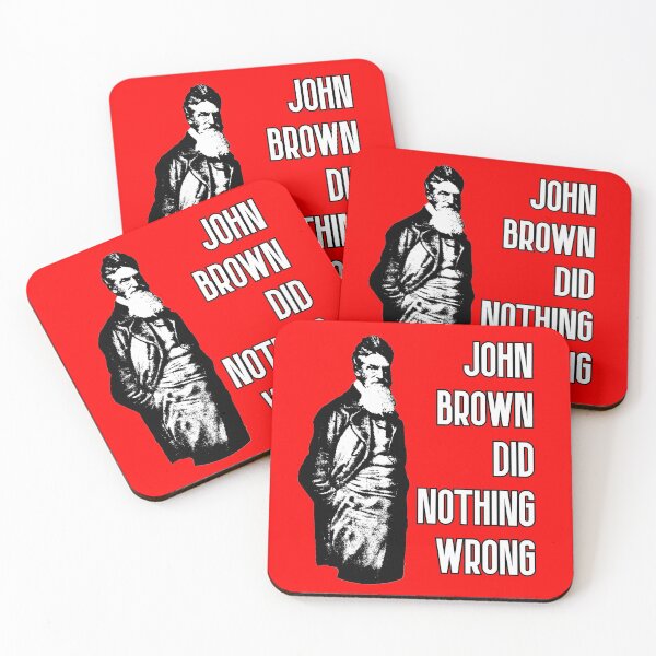 Item preview, John Brown Did Nothing Wrong designed and sold by RevolutionInPaint.