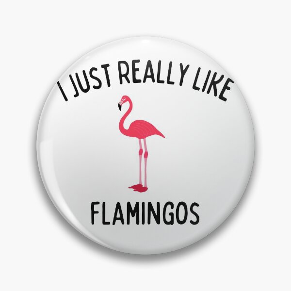 Item preview, I Just Really Like Flamingos designed and sold by Water Flick.