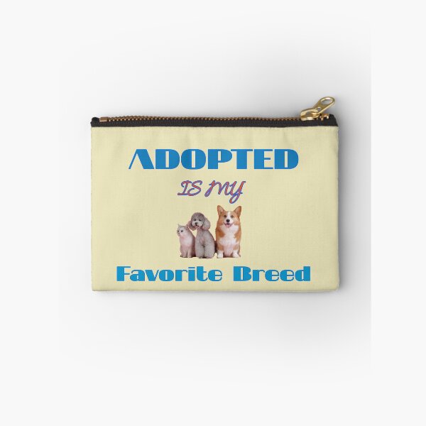 Item preview, Adopted Is My Favorite Breed designed and sold by imtiyaz9661.