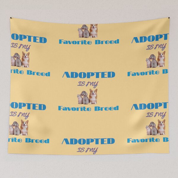 Item preview, Adopted Is My Favorite Breed designed and sold by imtiyaz9661.
