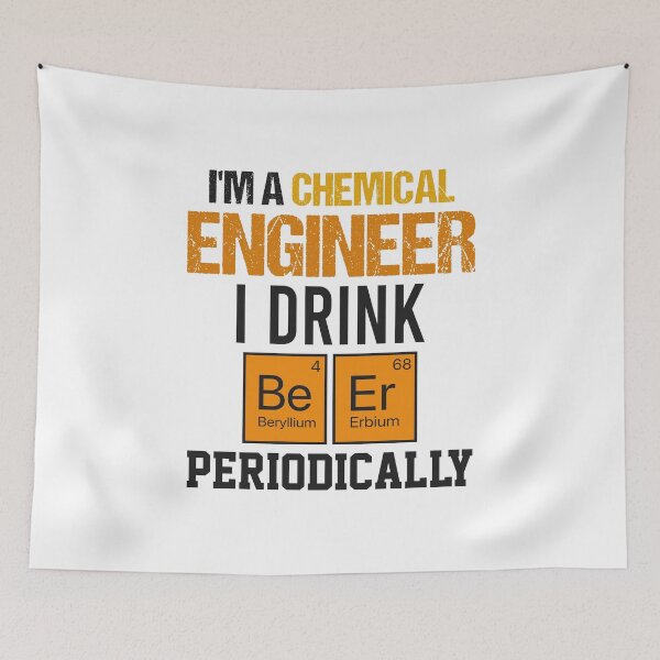 Item preview, Im A Chemical Engineer I Drink Beer Periodically - Funny Engineering Student Beers Engineers Chemistry Lover Science Biochemistry Saying Drinking Quote designed and sold by TalentGenius.