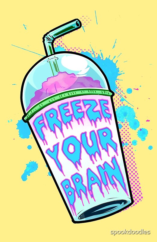 "Freeze Your Brain" Posters by spookdoodles | Redbubble