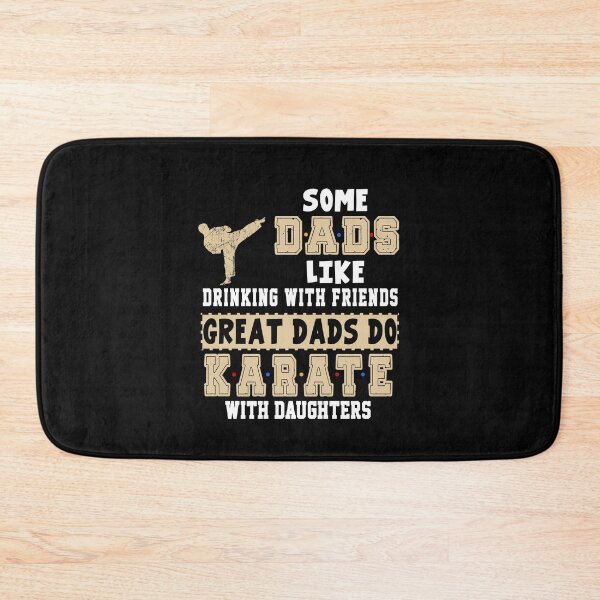 Item preview, Some Dads Like Drinking With Friends Great Dads Do Karate With Daughters  designed and sold by ThuyPhamStore.