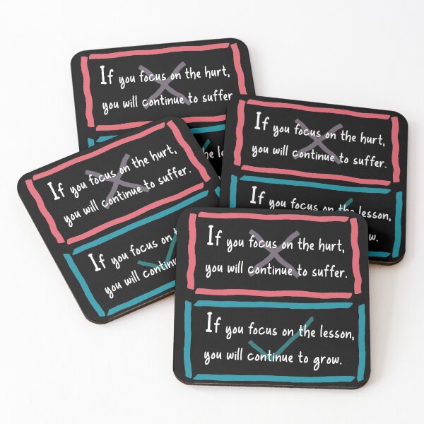 Item preview, If you focus on the hurt, you will continue to suffer. If you focus on the lesson, you will continue to grow. designed and sold by oqr2.