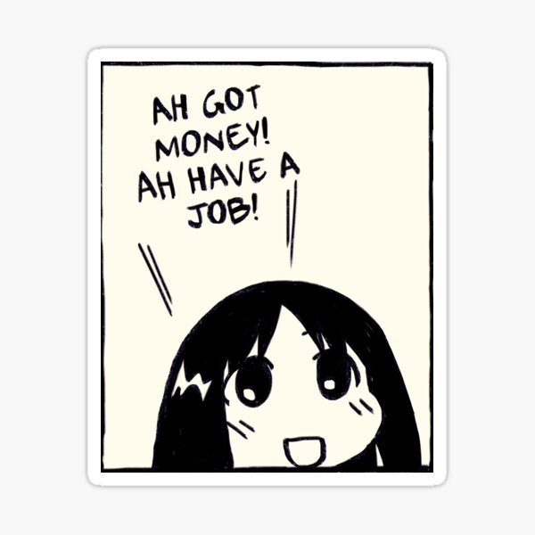 Item preview, I draw the job and money osaka panel / ah got money ah have a job / funny azumanga daioh designed and sold by RansRoom.