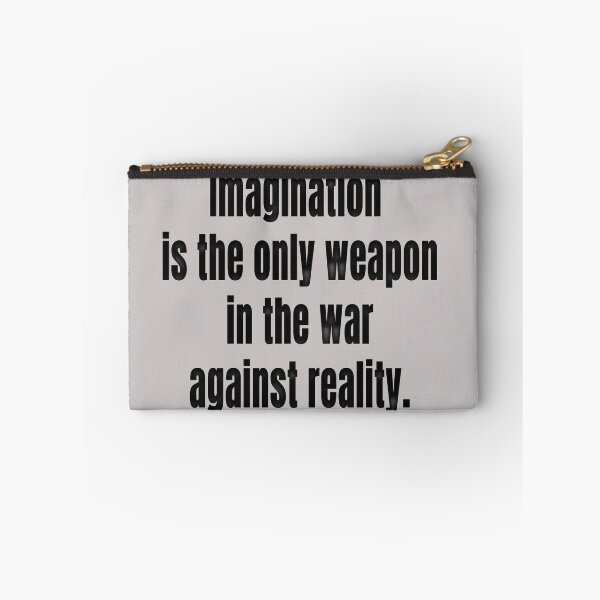Item preview, imagination is the only weapon in the war against reality. designed and sold by RolandWidin.