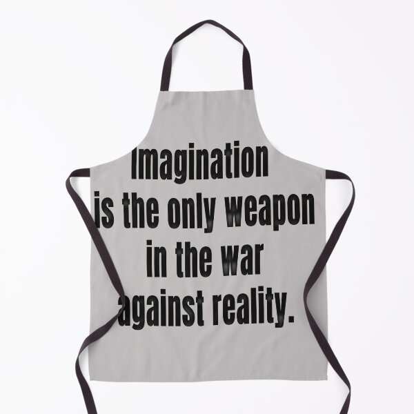 Item preview, imagination is the only weapon in the war against reality. designed and sold by RolandWidin.