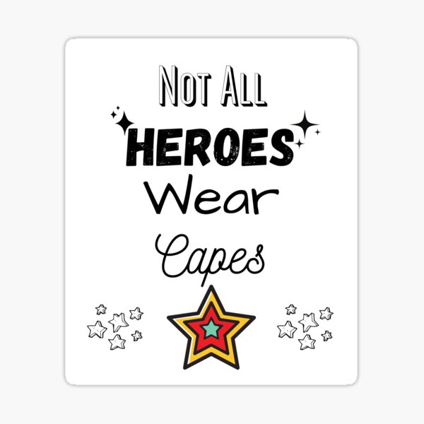 Item preview, Not All Heroes Wear Capes designed and sold by AstrixStudy.