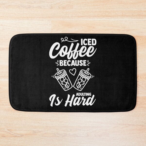 Item preview, Iced Coffee Because Adulting Is Hard Love Ice Coffee designed and sold by Nessshirts.