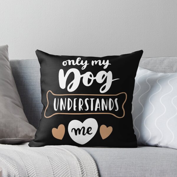 Item preview, Only My Dog Understand Me designed and sold by SmartStyle.