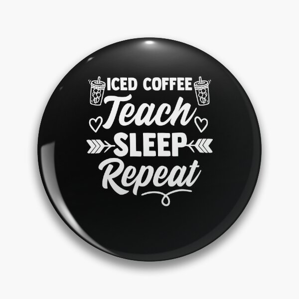 Item preview, Iced Coffee Teach Sleep Repeat Love Ice Coffee Barista designed and sold by Nessshirts.