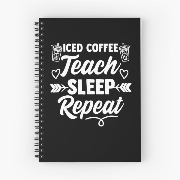 Item preview, Iced Coffee Teach Sleep Repeat Love Ice Coffee Barista designed and sold by Nessshirts.