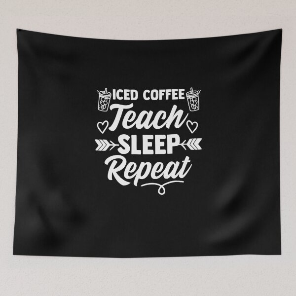 Item preview, Iced Coffee Teach Sleep Repeat Love Ice Coffee Barista designed and sold by Nessshirts.