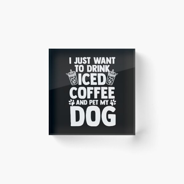 Item preview, I Just Want To Drink Iced Coffee And Pet My Dog Barista designed and sold by Nessshirts.