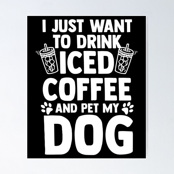 Item preview, I Just Want To Drink Iced Coffee And Pet My Dog Barista designed and sold by Nessshirts.