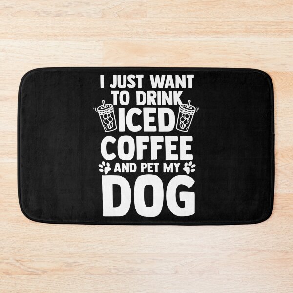 Item preview, I Just Want To Drink Iced Coffee And Pet My Dog Barista designed and sold by Nessshirts.