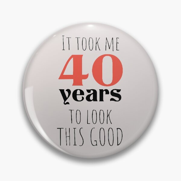 Item preview, 40th Birthday Gift - Turning 40 - 40 Years Old - To Look This Good ,Funny , 40 years old | designed and sold by Boom-llqb.
