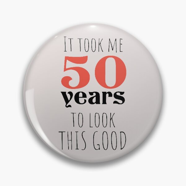 Item preview, 50th Birthday Gift - Turning 50 - 50 Years Old - To Look This Good ,Funny , 50 years old | designed and sold by Boom-llqb.