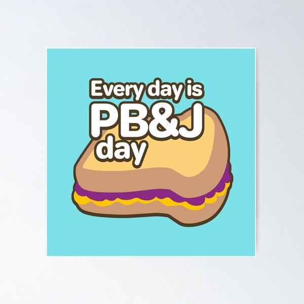 Item preview, Peanut Butter & Jelly every day designed and sold by Coops Clothing.