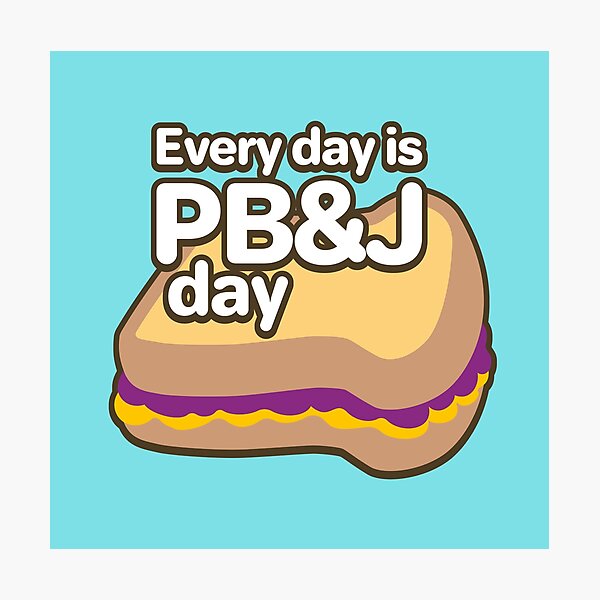 Item preview, Peanut Butter & Jelly every day designed and sold by Coops Clothing.