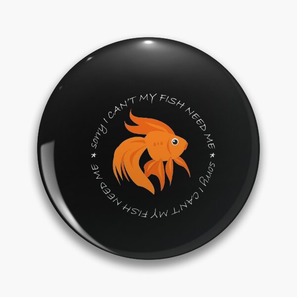Item preview, Sorry I Can't My Fish Need Me :Funny Gift idea for fish lover & siblings designed and sold by dorento07.