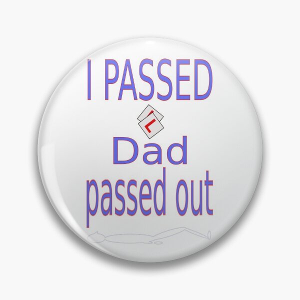 Item preview, I passed Dad passed out designed and sold by CottagePop.