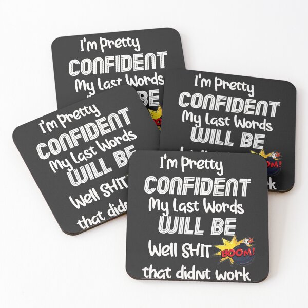 Item preview, I'm Pretty Confident My Last Words Will Be Well Didn’t Work funny sarcastic designed and sold by unique things.