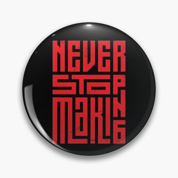 Item preview, Never stop making designed and sold by Store-Designify.