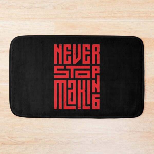 Item preview, Never stop making designed and sold by Store-Designify.