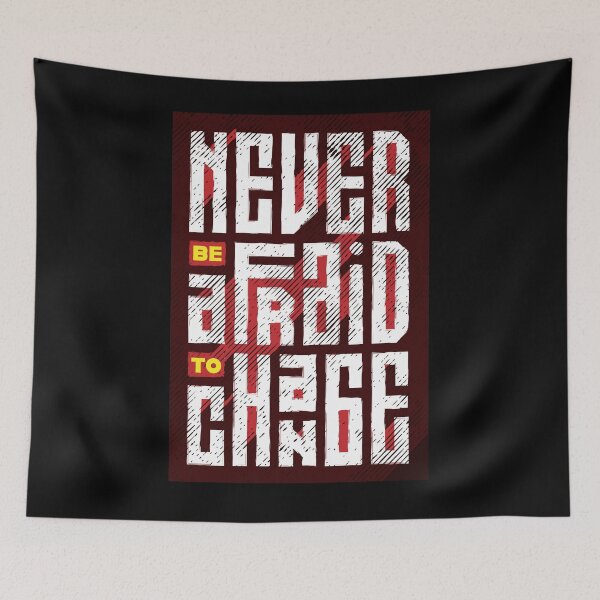 Item preview, Never be afraid to change designed and sold by Store-Designify.