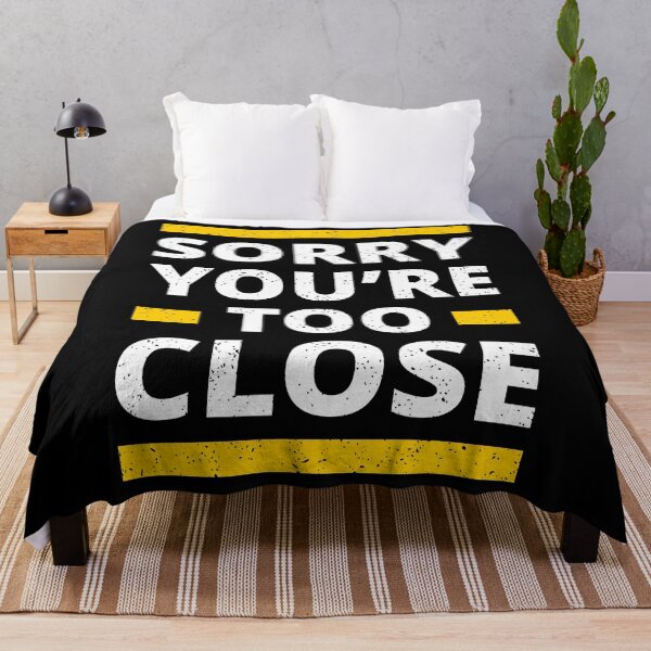 Item preview, Sorry you're too close designed and sold by Store-Designify.