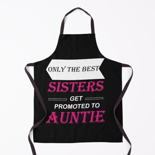 Item preview, Only The Best Sisters Get Promoted To Auntie: Gift idea for sisters and aunties designed and sold by dorento07.