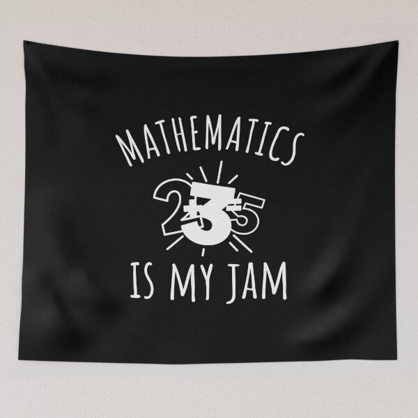 Item preview, Mathematics Is My Jam designed and sold by manishfzr1995.